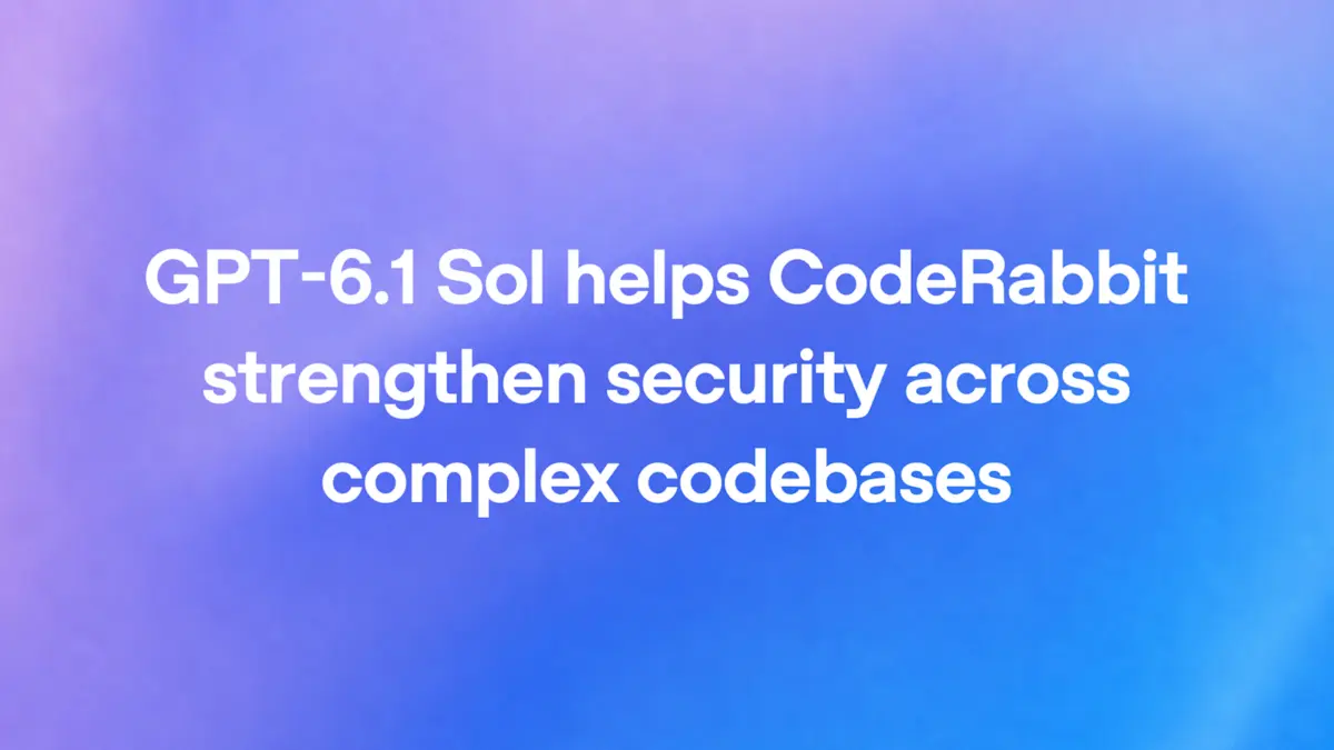 CodeRabbit інтегрує модель GPT-6.1 Sol для покращення безпеки коду